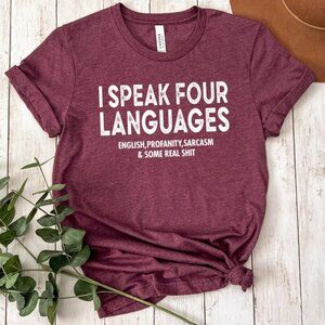 I Speak Four Languages T-Shirt